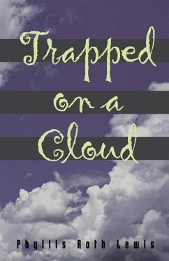 Trapped On A Cloud - Lewis, Phyllis Roth