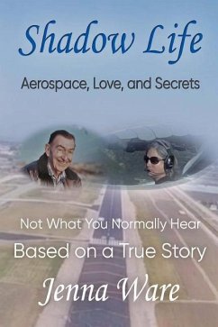 Shadow Life: Aerospace, Love, and Secrets - Ware, Jenna