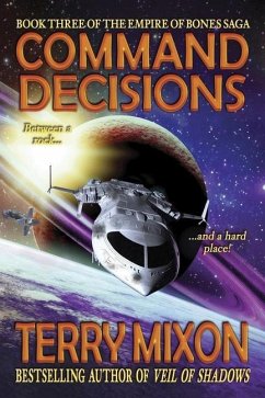 Command Decisions: Book 3 of The Empire of Bones Saga - Mixon, Terry