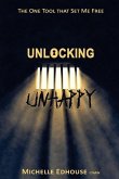Unlocking Unhappy: The one tool that set me free