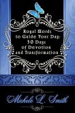 Royal Words to Guide Your Day: 30 Days of Devotion and Transformation