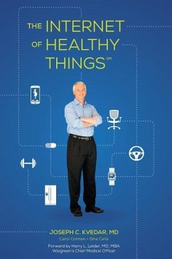 The Internet of Healthy Things - Colman, Carol; Cella, Gina