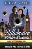 A Billionaire London Vacation Complete Collection