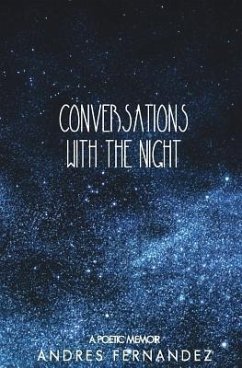 Conversations with the Night: A Poetic Memoir - Fernandez, Andres
