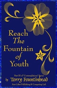 Reach The Fountain of Youth - Fountinhead, Torry