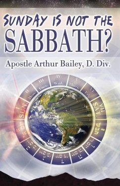 Sunday Is Not The Sabbath? - Bailey, Arthur