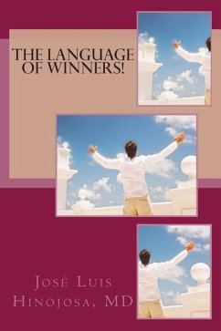 The Language of Winners! - Hinojosa MD, Jose Luis