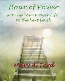 Hour of Power: Moving Your Prayer Life to the Next Level