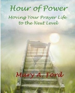 Hour of Power: Moving Your Prayer Life to the Next Level - Ford, Mary a.