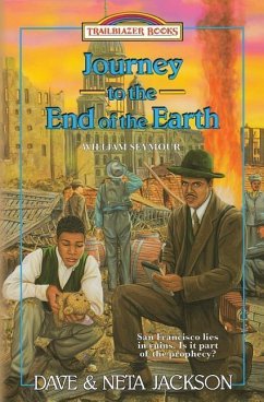 Journey to the End of the Earth: Introducing William Seymour - Jackson, Neta; Jackson, Dave