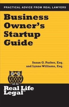 Business Owner's Startup Guide - Williams Esq, Lynne; Parker Esq, Susan G.