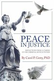 Peace in Justice: Reflections from a Career in the Criminal Justice System