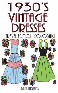 1930's Vintage Dresses Travel Edition: Adult Coloring Book - Ingrias, Beth