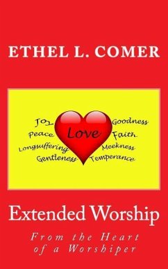 Extended Worship: From the Heart of a Worshiper - Comer, Ethel L.