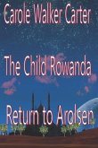 The Child Rowanda, Return to Arolsen