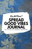 Do Not Read! Spread Good Vibes Journal