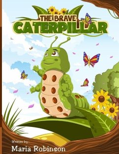 The Brave Caterpillar - Robinson, Maria Y.
