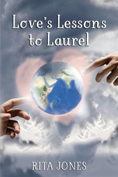 Love's Lessons to Laurel - Eicher M. D., Dan; Jones, Rita