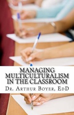 Managing Multiculturalism in the Classroom - Boyer, Arthur