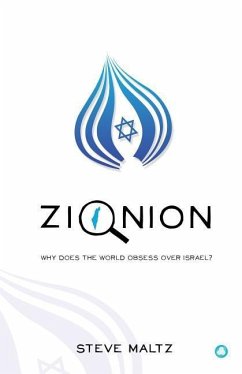 Zionion: Why does the World obsess over Israel? - Maltz, Steve