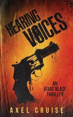 Hearing Voices: An Isaac Blaze Thriller - Cruise, Axel