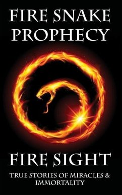Fire Sight: True Stories of Miracles & Immortality - Nealon M. D., Jason