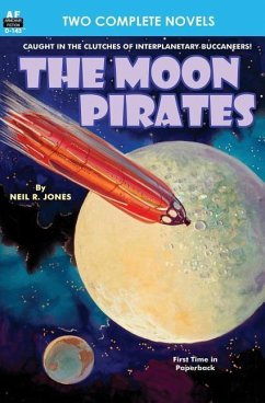 Moon Pirates, The, & Callisto at War - Vincent, Harl; Jones, Neil R.