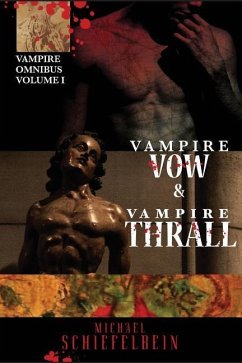 Vampire Vow & Vampire Thrall - Schiefelbein, Michael