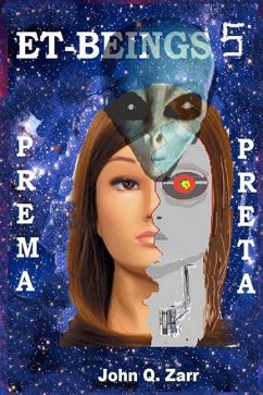 ET-Beings 5: When You See PREMA You See PRETA - Zarr, John Q.