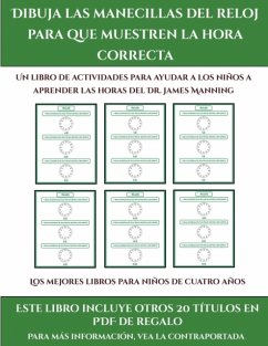 mejores libros para ninos de cuatro anos (Dibuja las manecillas del reloj para que muestren la hora correcta) - Manning, James