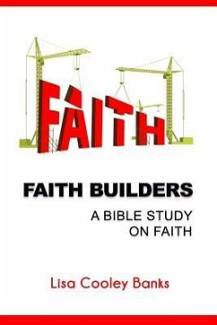 Faith Builders: Bible Study on Faith - Banks, Lisa Cooley