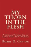 My Thorn In The Flesh: A Vietnam Veteran Speaks About PTSD And The Bible