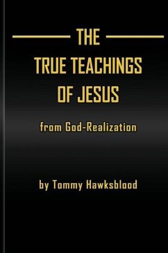 The True Teachings of Jesus from God-Realization - Hawksblood, Tommy