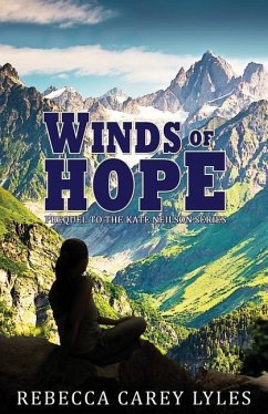 Winds of Hope: Prequel to the Kate Neilson Series - Lyles, Rebecca Carey