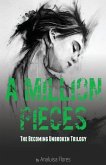 A Million Pieces: The Becoming Unbroken Trilogy