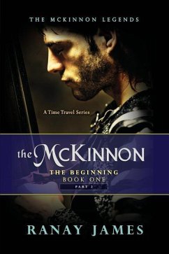 The McKinnon The Beginning: Book 1 Part 2 - James, Ranay