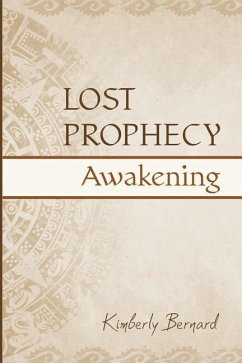 Lost Prophecy: Awakening - Bernard, Kimberly