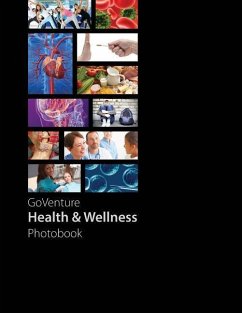 GoVenture Health & Wellness Photobook: GoVenture Health introduces you to 59 fundamental health and wellness subjects, including 288 topics and 1,000 - Mediaspark