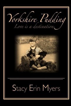 Yorkshire Pudding: Love is a Destination - Myers, Stacy Erin