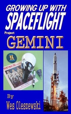 Growing up with Spaceflight- Project Gemini - Oleszewski, Wes