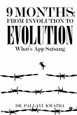 9 Months: From Involution to Evolution: What's App Satsang