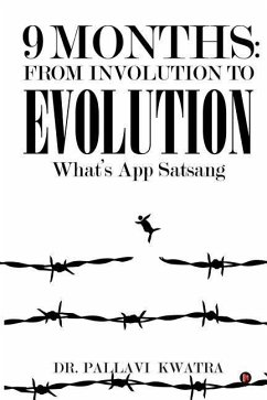 9 Months: From Involution to Evolution: What's App Satsang - Kwatra, Pallavi