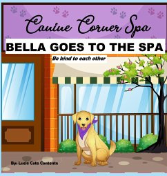 Bella Goes To The Spa - Contente, Lucie Cote