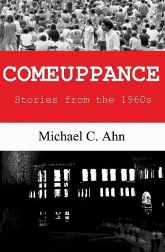 Comeuppance: Stories from the 1960s - Ahn, Michael C.