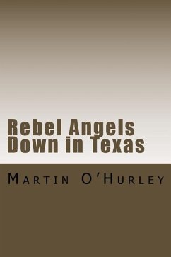 Rebel Angels Down in Texas - O'Hurley, Martin