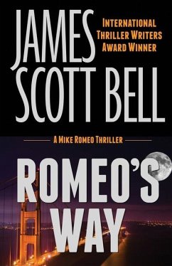 Romeo's Way (A Mike Romeo Thriller) - Bell, James Scott