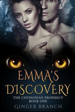 Emma's Discovery: The Chthonian Prophecy Book One - Branch, Ginger