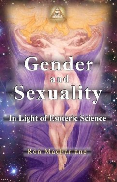 Gender and Sexuality: In Light of Esoteric Science - MacFarlane, Ron