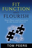 Fit, Function and Flourish: Your Place and Function in the Local Church