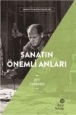 Sanatin Önemli Anilari - Sanatin Olmazsa Olmazlari